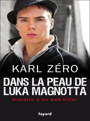 cover image of Dans la peau de Luka Magnotta